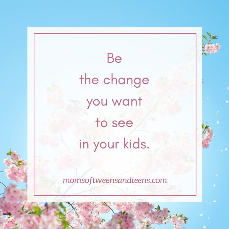 Be Who You Want Your Kids To Be