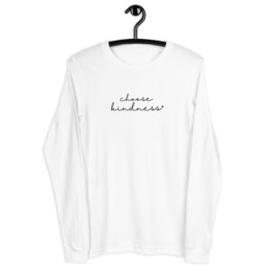 Choose Kindness Unisex Long Sleeve Tee