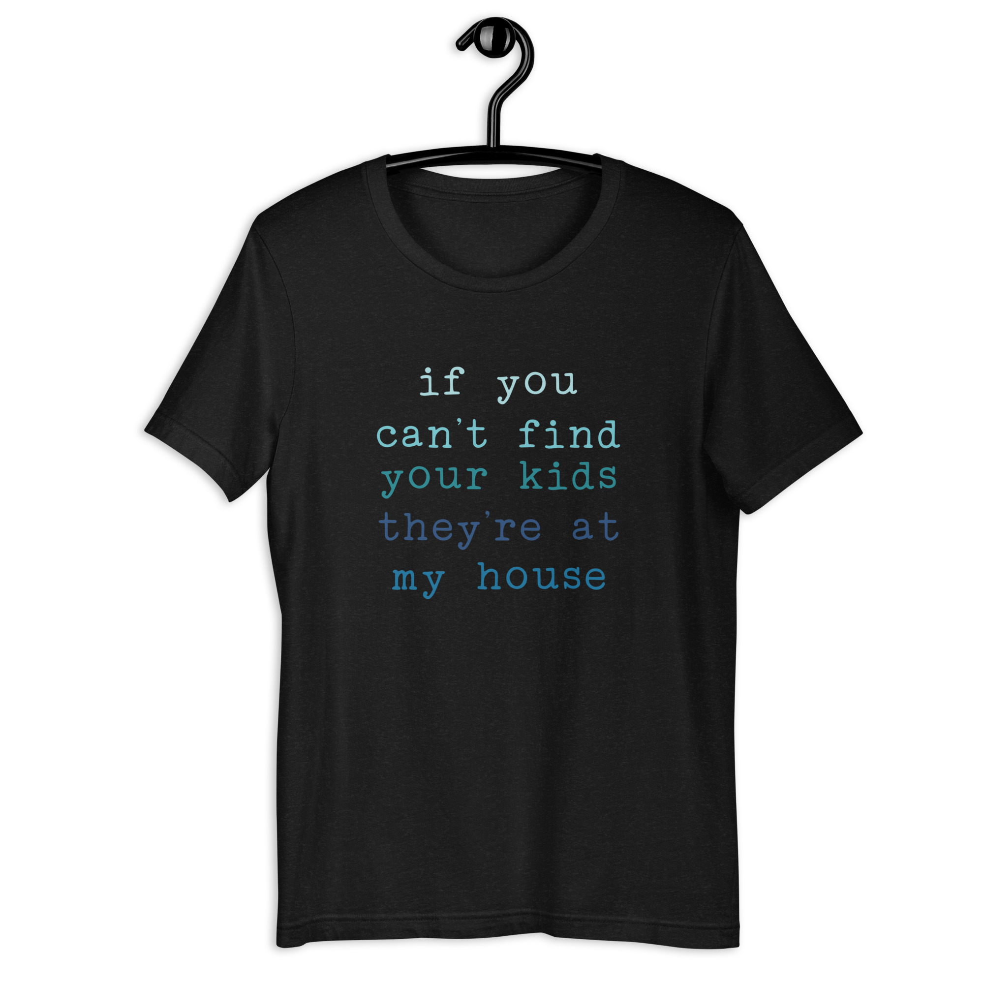 If You Can't Find Your Kids Unisex t-shirt