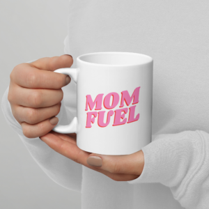 Mom Fuel Mug
